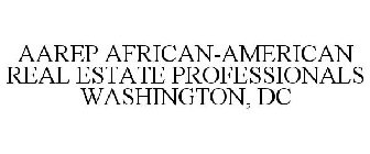 AAREP AFRICAN-AMERICAN REAL ESTATE PROFESSIONALS WASHINGTON, DC 