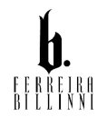 B. FERREIRA BILLINNI