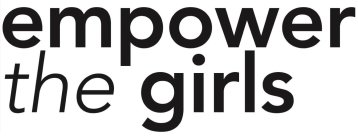 EMPOWER THE GIRLS