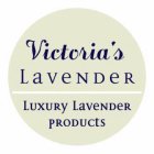 VICTORIA'S LAVENDER LUXURY LAVENDER PRODUCTS