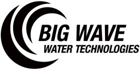 BIG WAVE WATER TECHNOLOGIES