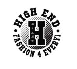 H HEFFE HIGH END FASHION 4 EVERY1