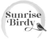 SUNRISE BIRDY