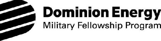 D DOMINION ENERGY MILITARY FELLOWSHIP PROGRAM