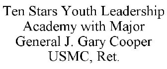 TEN STARS YOUTH LEADERSHIP ACADEMY WITH MAJOR GENERAL J. GARY COOPER, RET.