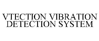 VTECTION VIBRATION DETECTION SYSTEM