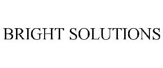 BRIGHT SOLUTIONS