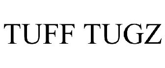 TUFF TUGZ
