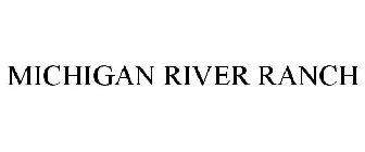MICHIGAN RIVER RANCH