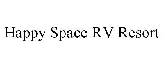 HAPPY SPACE RV RESORT