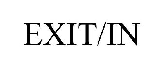 EXIT/IN