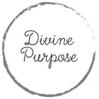 DIVINE PURPOSE
