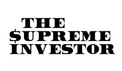 THE $UPREME INVESTOR