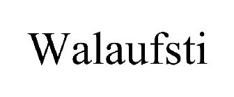 WALAUFSTI