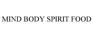 MIND BODY SPIRIT FOOD