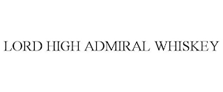 LORD HIGH ADMIRAL WHISKEY