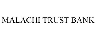 MALACHI TRUST BANK