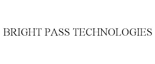 BRIGHT PASS TECHNOLOGIES