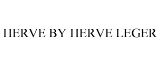 HERVE BY HERVE LEGER