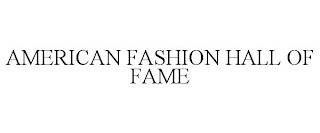 AMERICAN FASHION HALL OF FAME