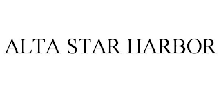 ALTA STAR HARBOR