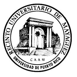 UNIVERSIDAD DE PUERTO RICO RECINTO UNIVERSITARIO DE MAYAGUEZ CAAM MCMXI