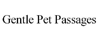 GENTLE PET PASSAGES