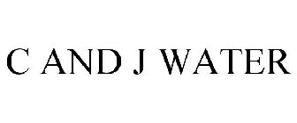 C AND J WATER