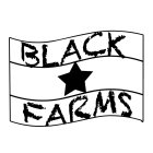 BLACK FARMS