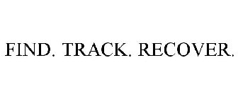 FIND. TRACK. RECOVER.