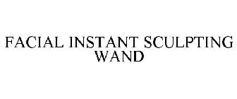 FACIAL INSTANT SCULPTING WAND