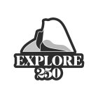 EXPLORE 250