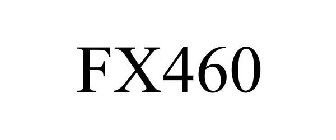 FX460