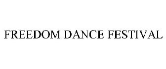 FREEDOM DANCE FESTIVAL