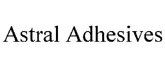 ASTRAL ADHESIVES