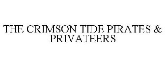 THE CRIMSON TIDE PIRATES & PRIVATEERS