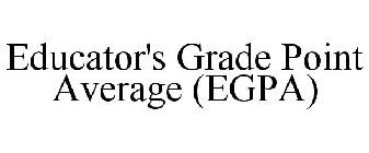 EDUCATOR'S GRADE POINT AVERAGE (EGPA)