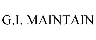 G.I. MAINTAIN
