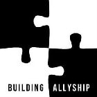 BUILDING ALLYSHIP