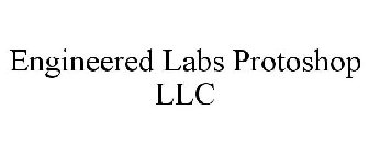 ENGINEERED LABS PROTOSHOP LLC