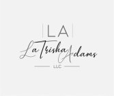 LA LATRISHA ADAMS LLC