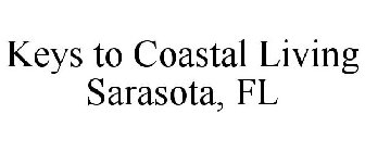 KEYS TO COASTAL LIVING SARASOTA, FL