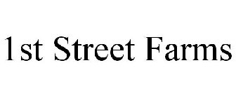 1ST STREET FARMS