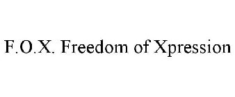 F.O.X. FREEDOM OF XPRESSION