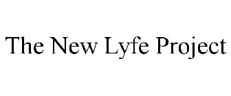 THE NEW LYFE PROJECT