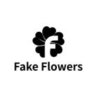 F FAKE FLOWERS