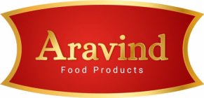 ARAVIND FOOD PRODUCTS