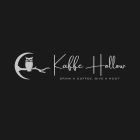 KAFFE HOLLOW DRINK A COFFEE, GIVE A HOOT