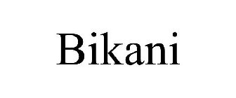 BIKANI