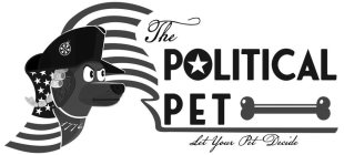 THE POLITICAL PET LET YOUR PET DECIDE 1776